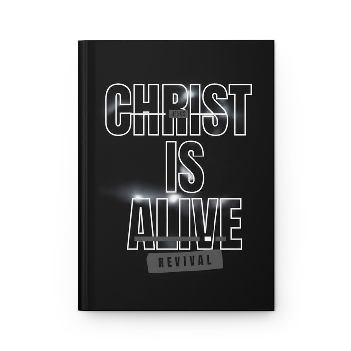 Christ Is Alive Hardcover Journal — Revival Christian Prayer & Scripture Notebook