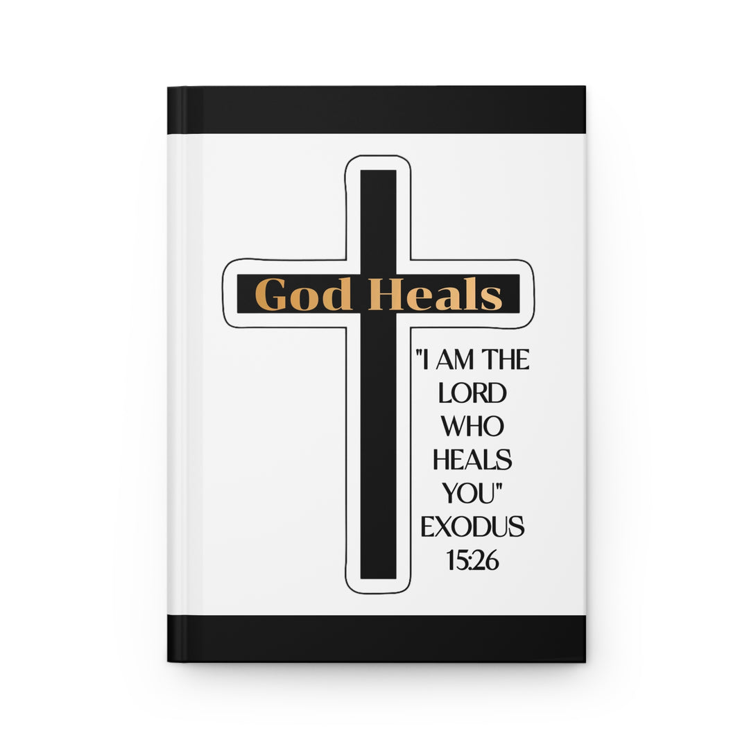 God Heals Hardcover Journal — Exodus 15:26 Inspirational Christian Prayer Notebook
