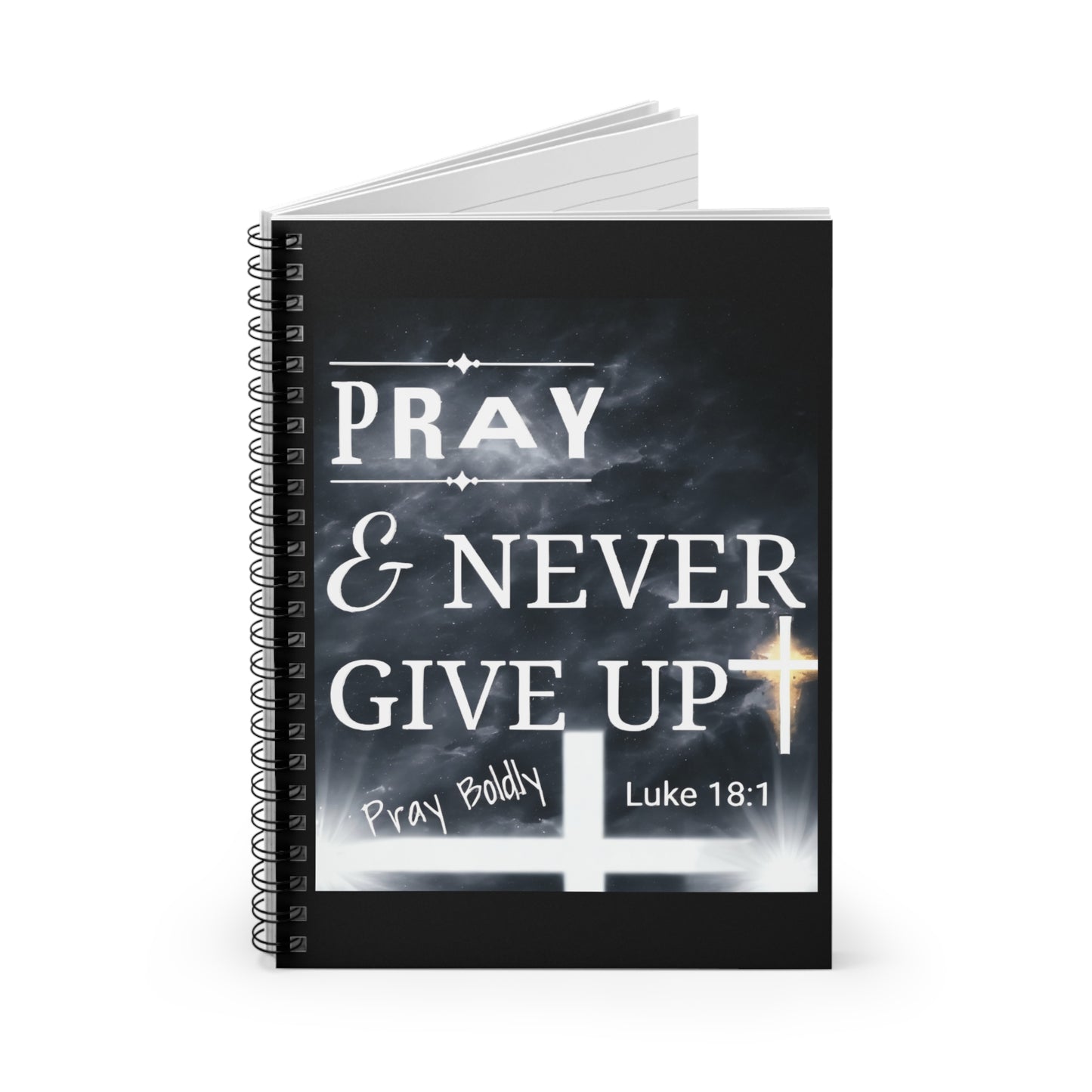 Pray and Never Give up Spiral Christian Notebook - Ruled Line