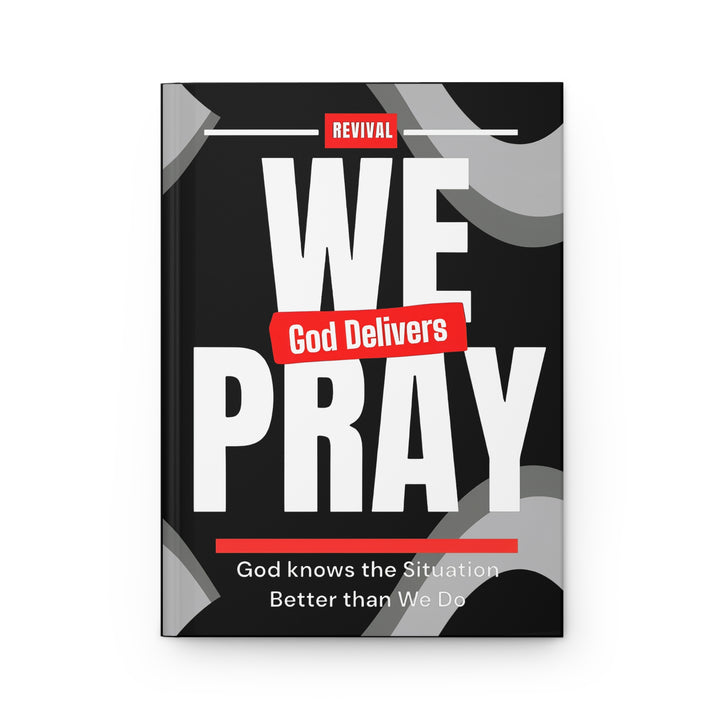 We Pray Hardcover Journal — Christian Prayer Notebook ("God Delivers")