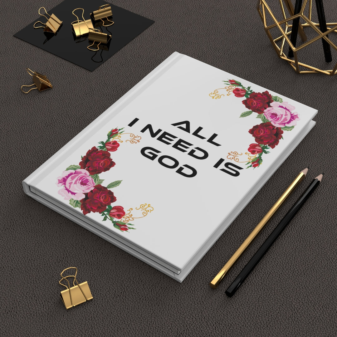 All I Need Is God Hardcover Journal — Floral Christian Prayer & Devotional Notebook