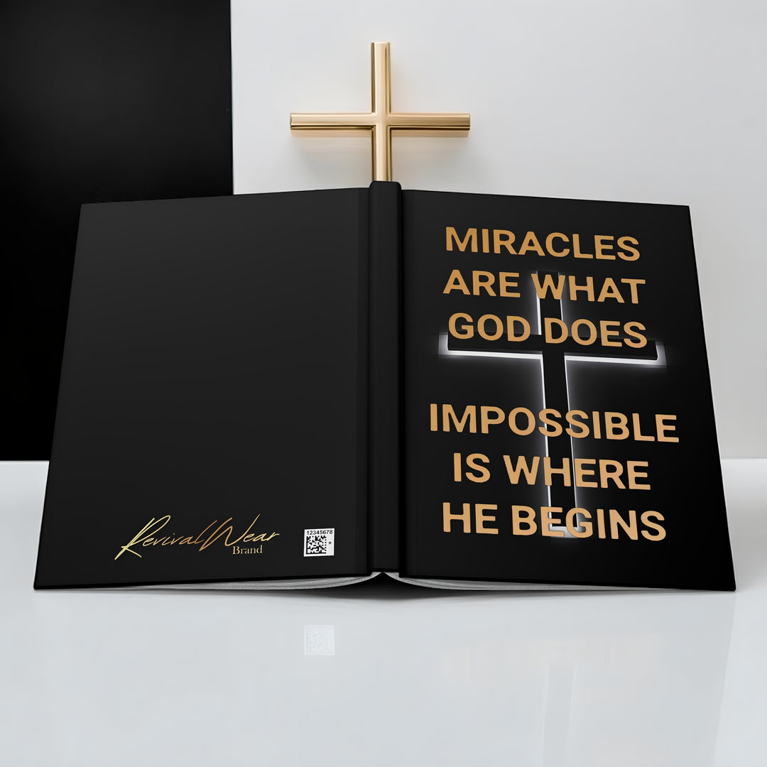 Christian Hardcover Journal — "Miracles Are What God Does, Impossible Is Where He Begins"