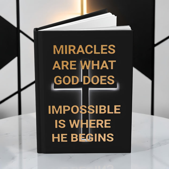 Christian Hardcover Journal — "Miracles Are What God Does, Impossible Is Where He Begins"