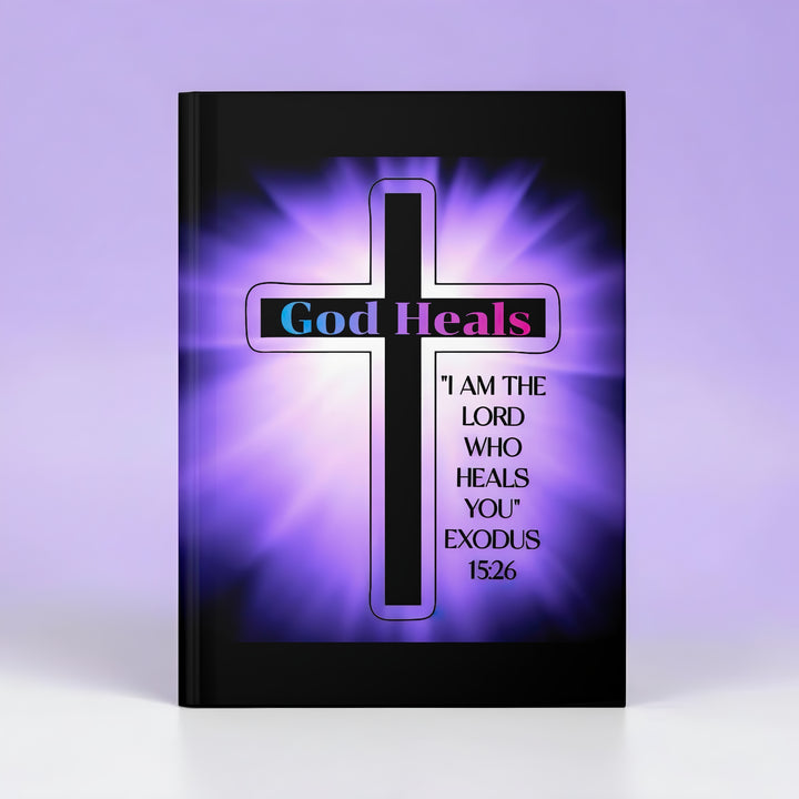God Heals Hardcover Journal — Exodus 15:26 Inspirational Prayer Notebook