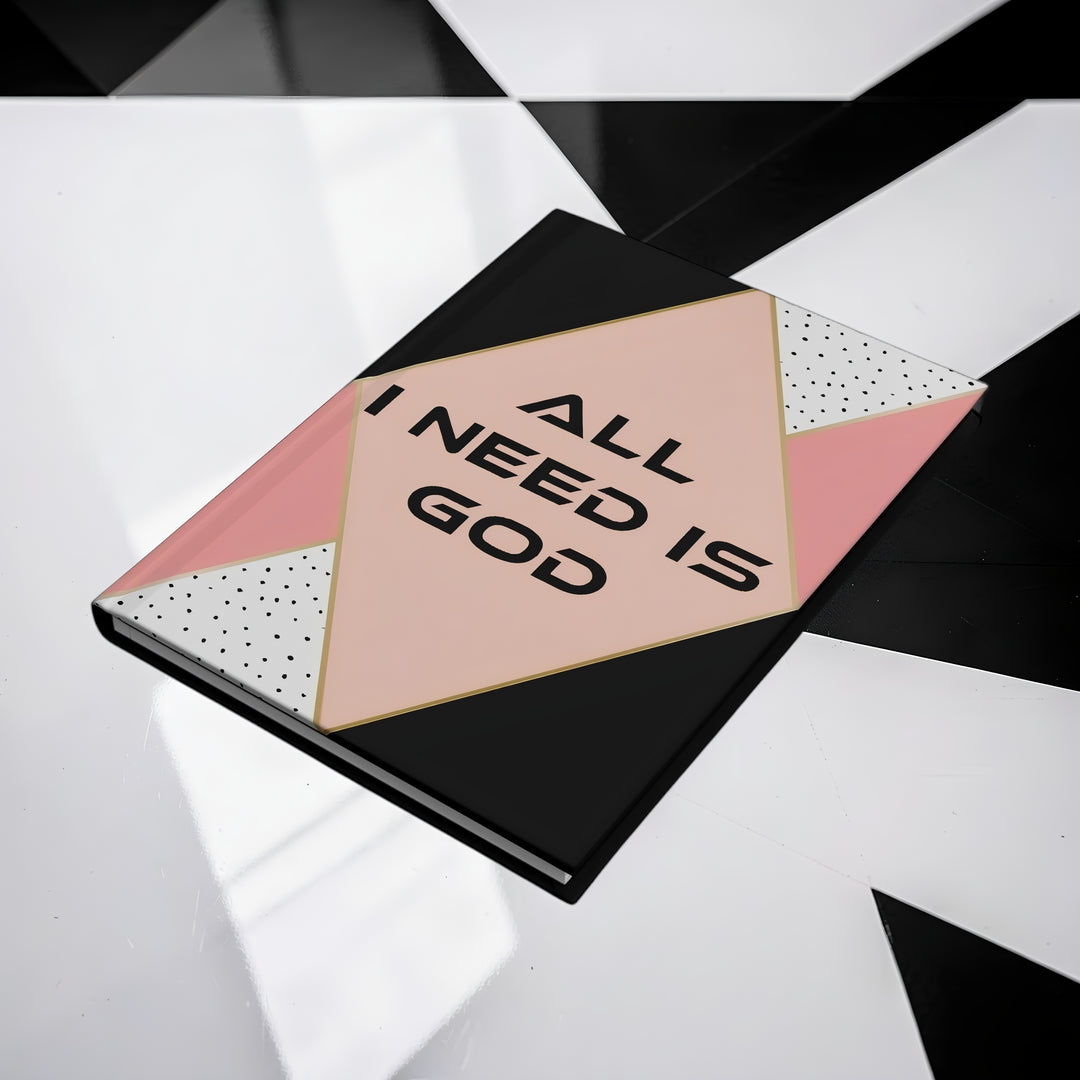 All I Need Is God Hardcover Journal — Christian Prayer & Devotional Notebook