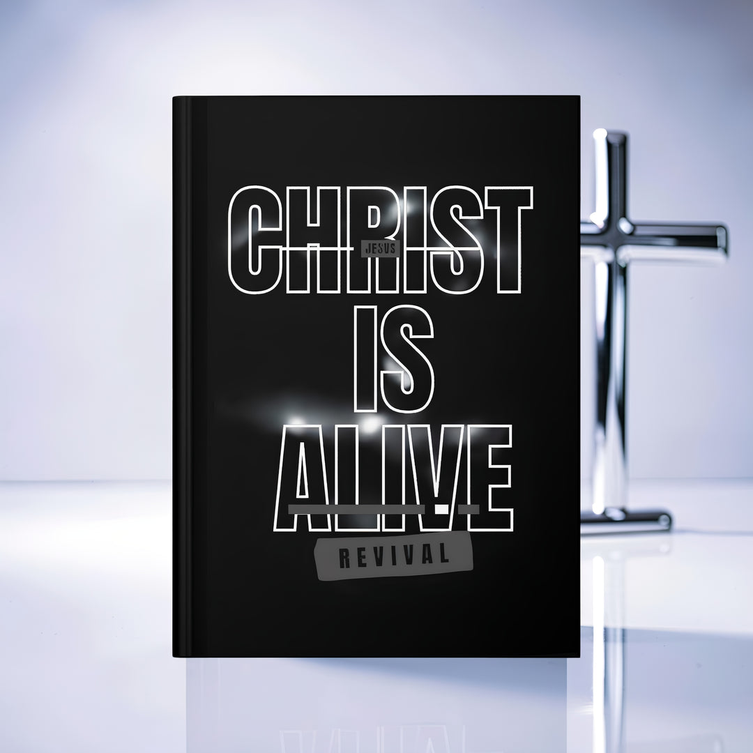 Christ Is Alive Hardcover Journal — Revival Christian Prayer & Scripture Notebook
