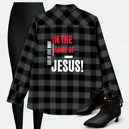 In The Name of JESUS! Flannel Shirt