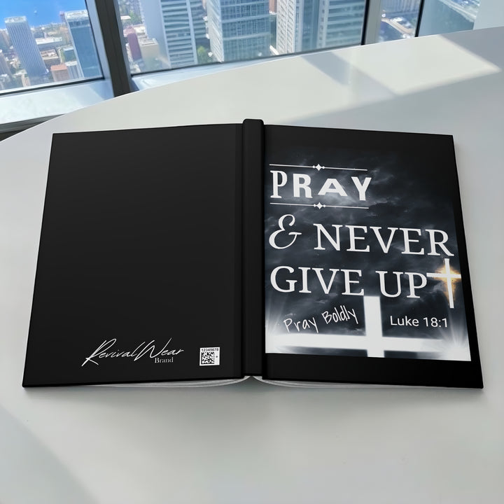 Pray & Never Give Up Hardcover Journal — Christian Prayer Notebook (Luke 18:1)