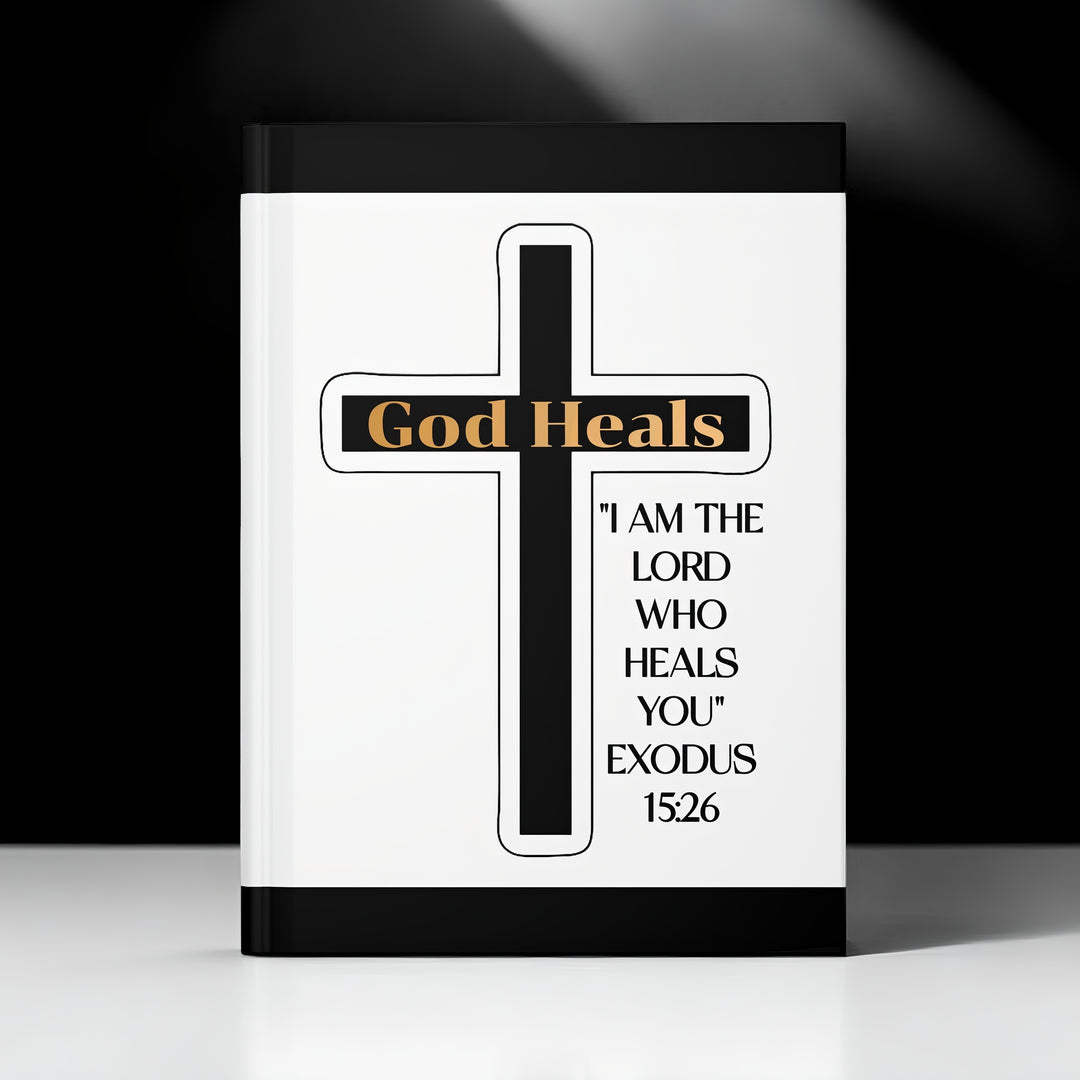 God Heals Hardcover Journal — Exodus 15:26 Inspirational Christian Prayer Notebook