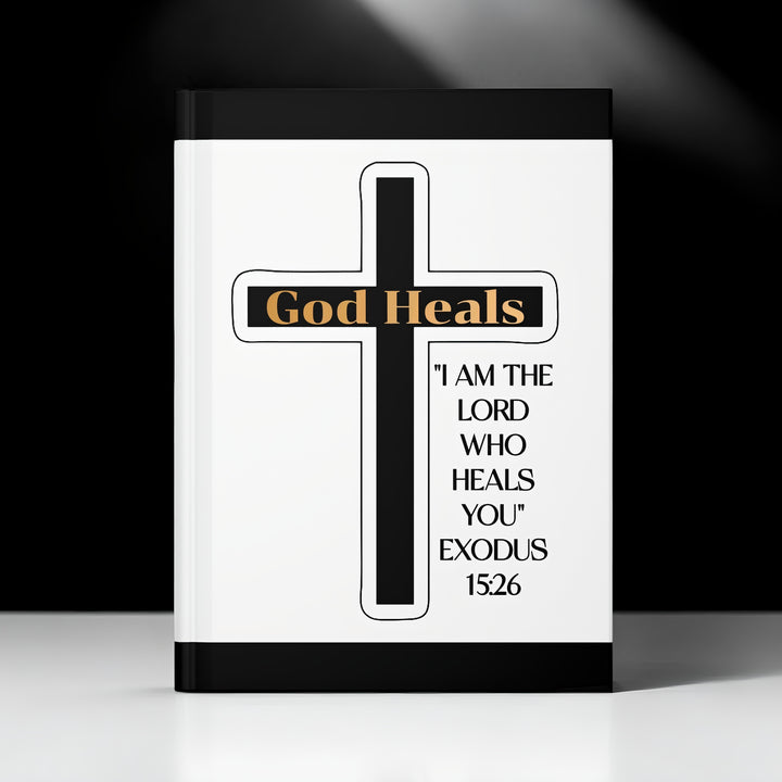 God Heals Hardcover Journal — Exodus 15:26 Inspirational Christian Prayer Notebook