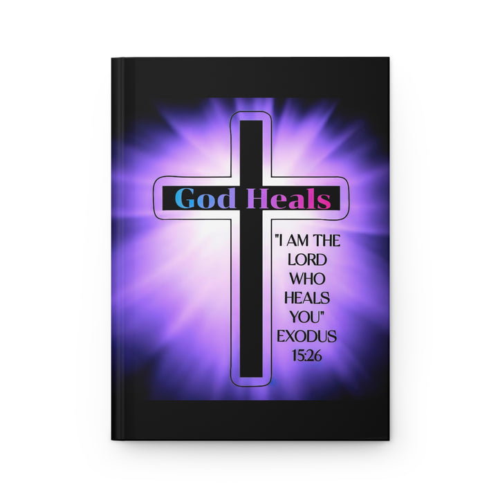 God Heals Hardcover Journal — Exodus 15:26 Inspirational Prayer Notebook