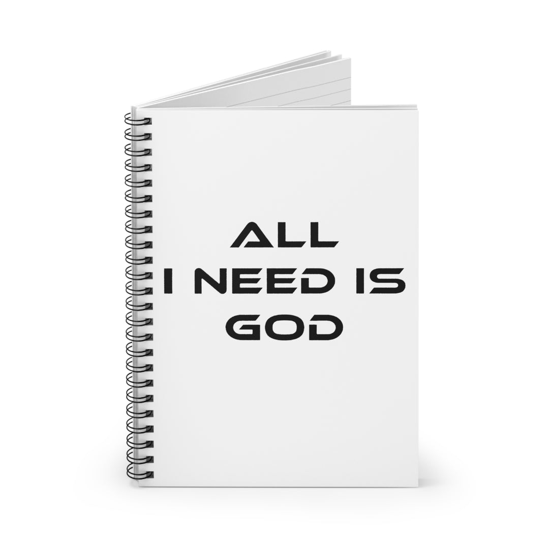 All I Need Is God Spiral Notebook — Inspirational Ruled Journal for Prayer & Faith
