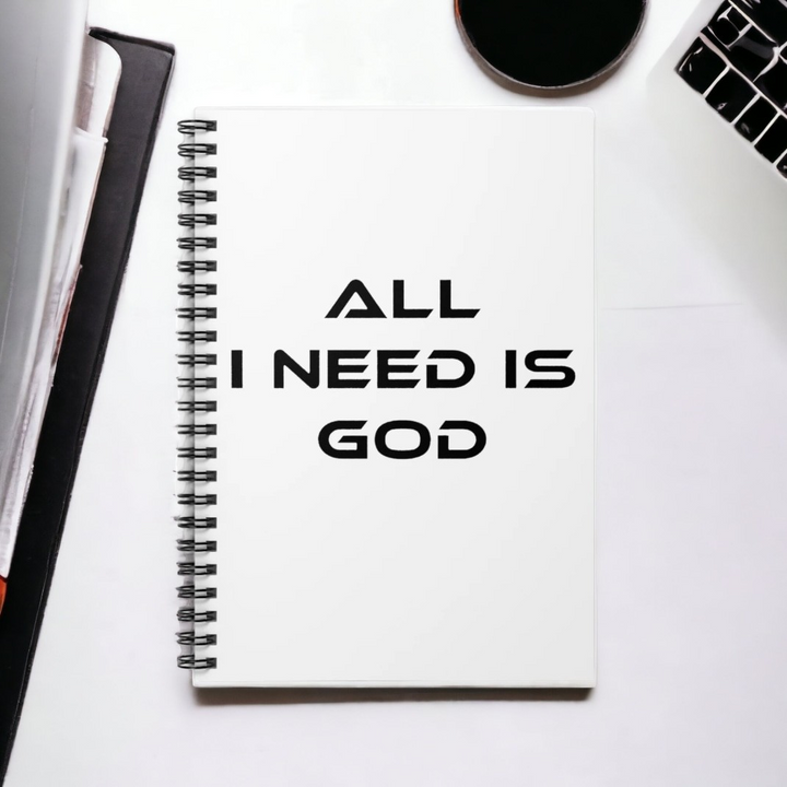 All I Need Is God Spiral Notebook — Inspirational Ruled Journal for Prayer & Faith