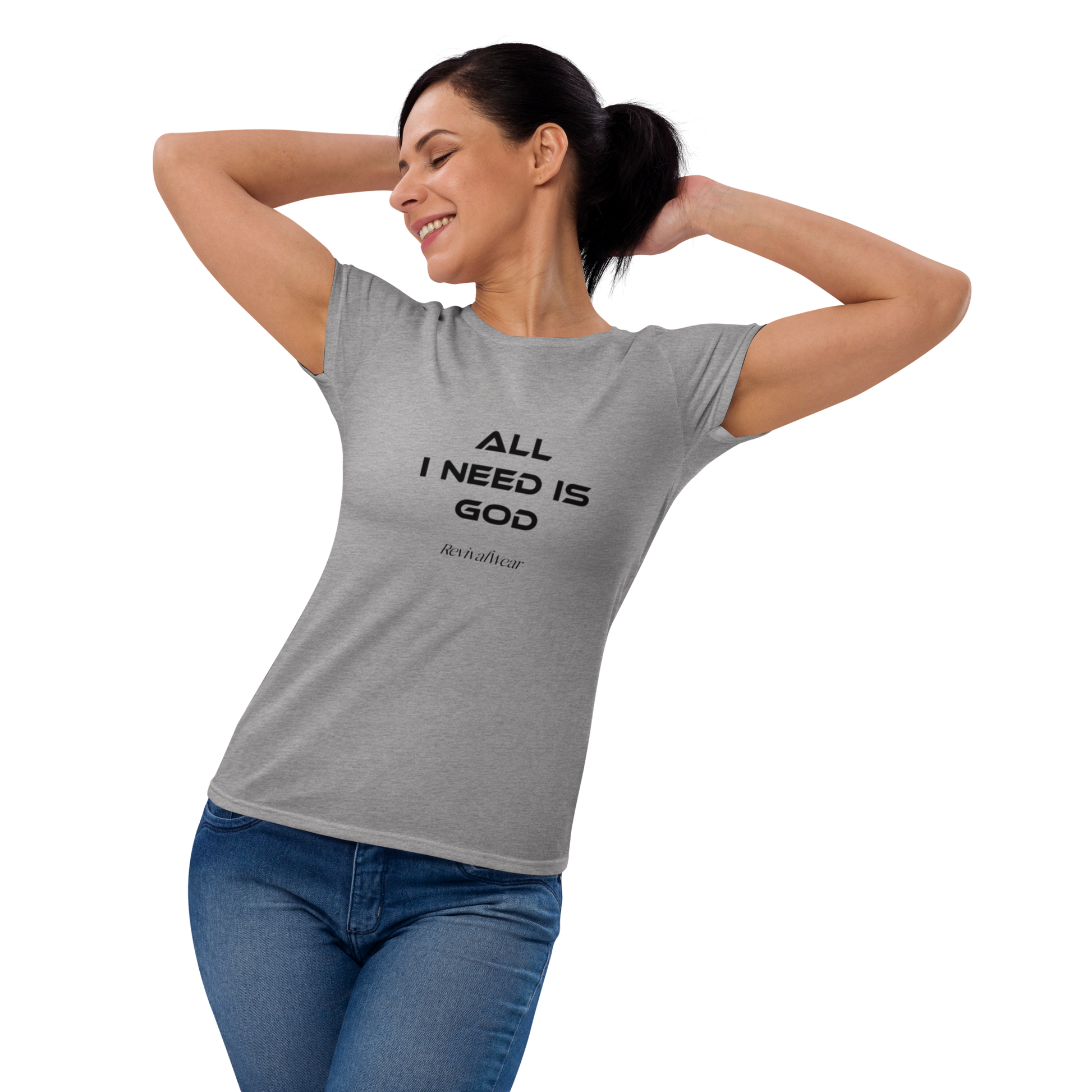 All I need is God Women's short sleeve t-shirt