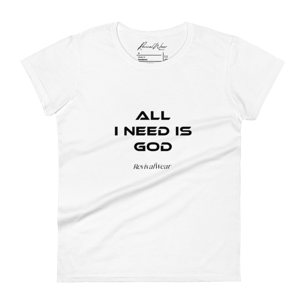 All I need is God Women's short sleeve t-shirt